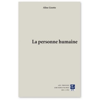 Aline Lizotte - La personne humaine