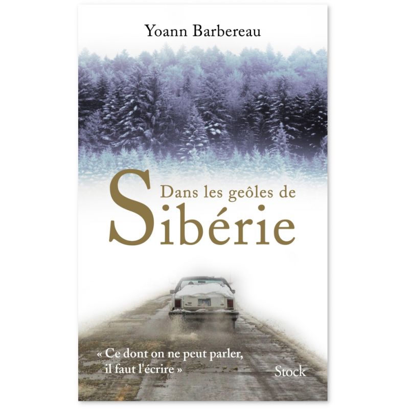 Yoann Barbereau : Dans les geôles de Sibérie | Livres en famille