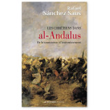 Les chrétiens dans al-Andalus - De la soumission à l'anéantissement