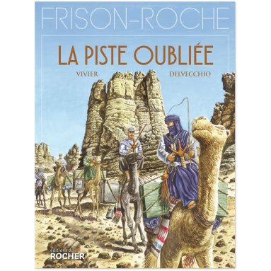 Roger Frison-Roche - La Piste oubliée