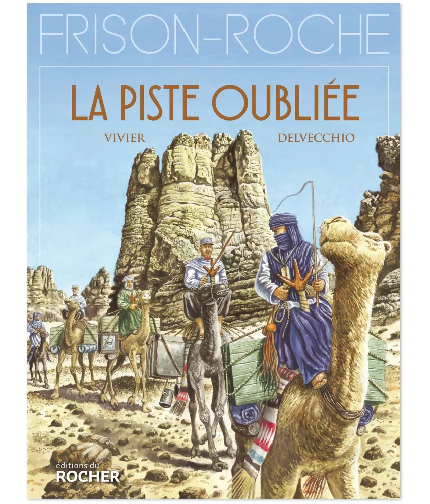 Roger Frison-Roche - La Piste oubliée
