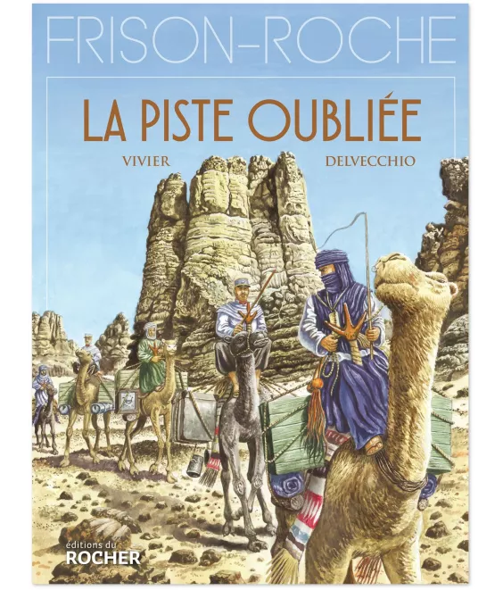 Roger Frison-Roche - La Piste oubliée