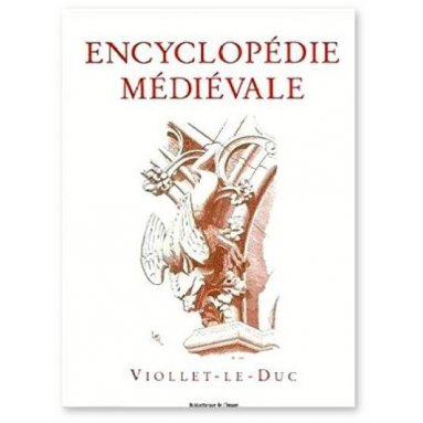 Eugène Viollet-le-Duc - Encyclopédie médiévale