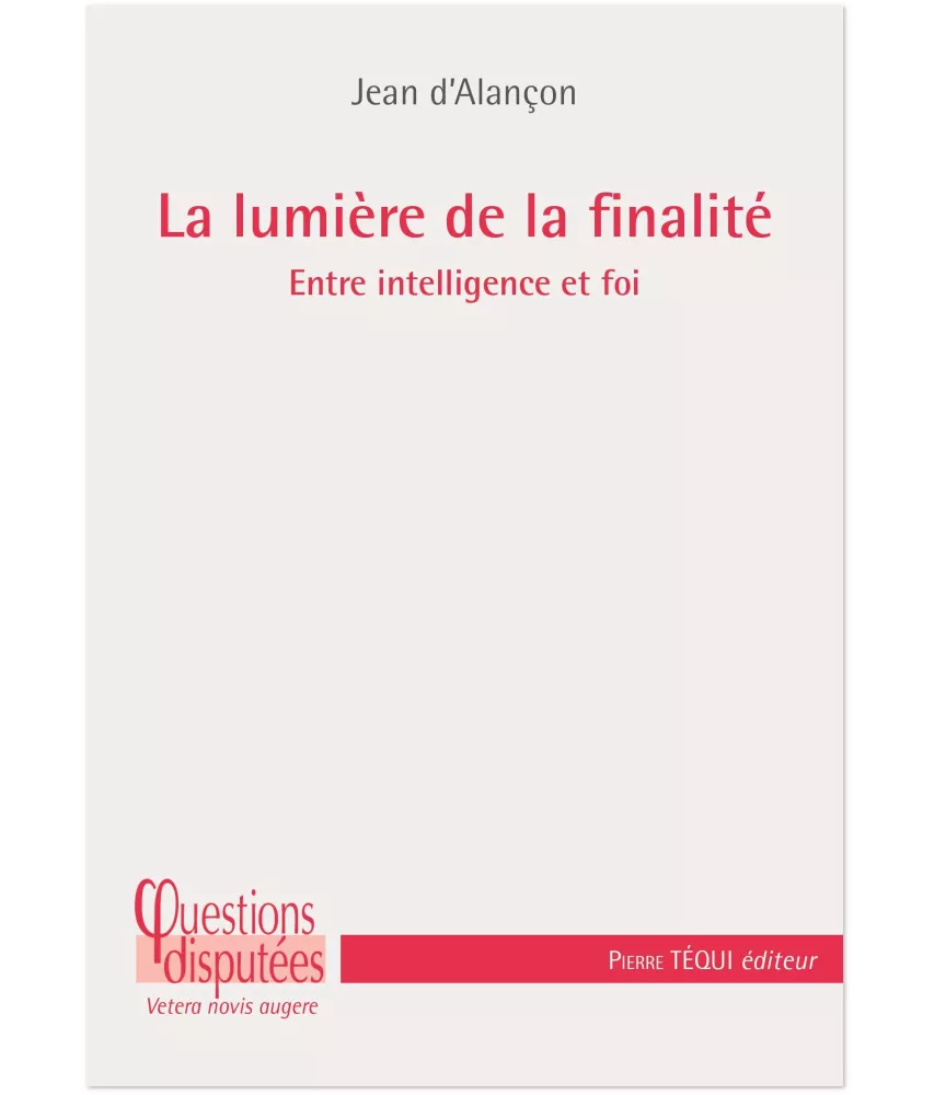 Jean d'Alançon - La lumière de la finalité