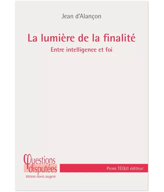Jean d'Alançon - La lumière de la finalité