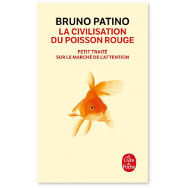 Bruno Patino - La civilisation du poisson rouge