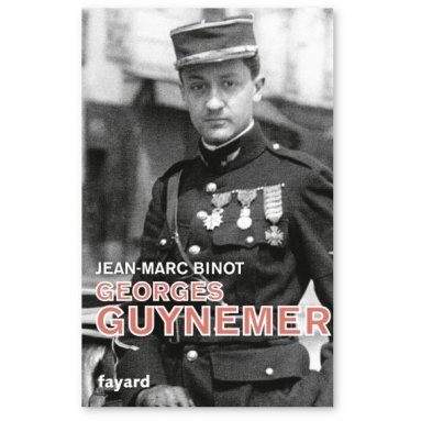 Jean-Marc Binot - Georges Guynemer
