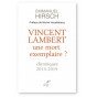 Emmanuel Hirsch - Vincent Lambert une mort exemplaire