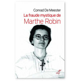 La fraude mystique de Marthe Robin