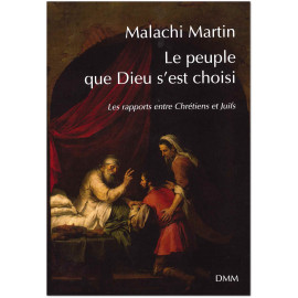 Malachi Martin - Le peuple que Dieu s'est choisi
