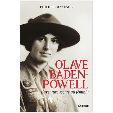 Philippe Maxence - Olave Baden-Powell