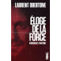 Laurent Obertone - Eloge de la force