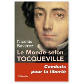 Nicolas Baverez - le monde selon Tocqueville
