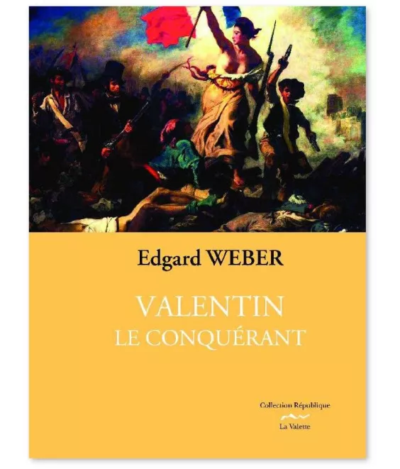 Edgard Weber - Valentin le conquérant