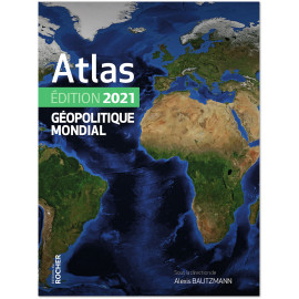 Atlas Géopolitique Mondial 2021