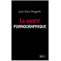 Jean-Paul Brighelli - la société pornographique