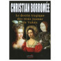 Christian Borromée - Le destin tragique des trois Jeanne de Valois