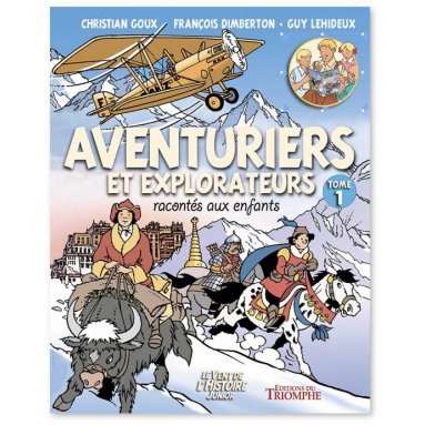 Christian Goux - Aventuriers et explorateurs racontés aux enfants Tome 1