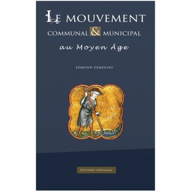 Edmond Demolins - Le mouvement communal et municipal au Moyen Age
