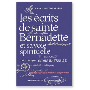 Sainte Bernadette - Les écrits de sainte Bernadette et sa voie spirituelle