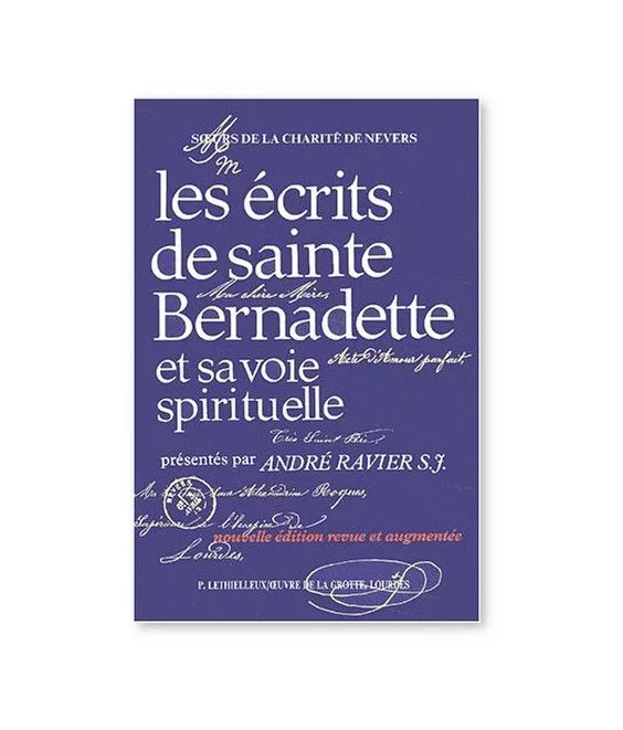 Sainte Bernadette - Les écrits de sainte Bernadette et sa voie spirituelle