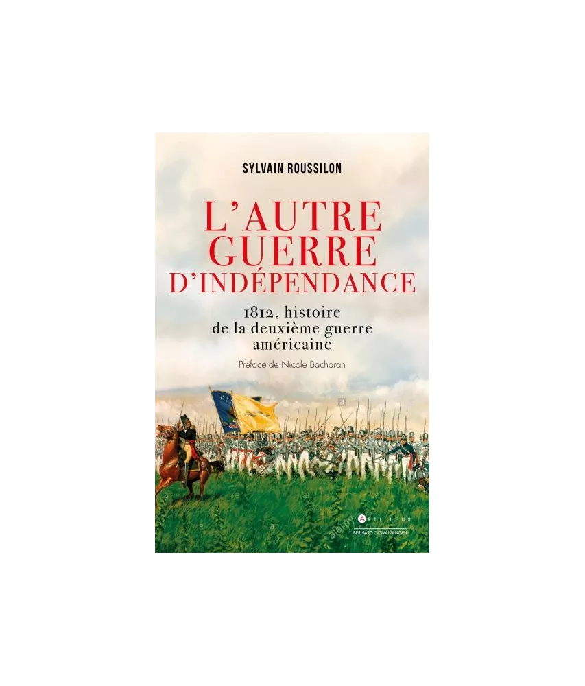 Sylvain Roussillon - L'autre guerre d'Indépendance américaine