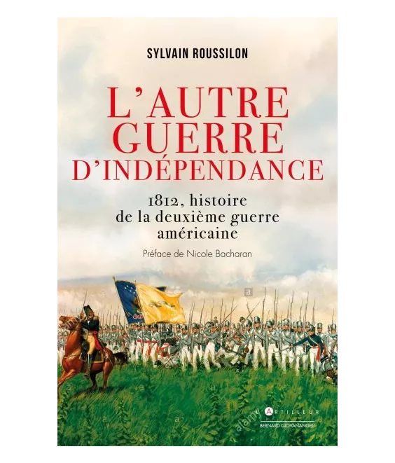 Sylvain Roussillon - L'autre guerre d'Indépendance américaine