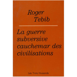 Roger Tebib - La guerre subversive
