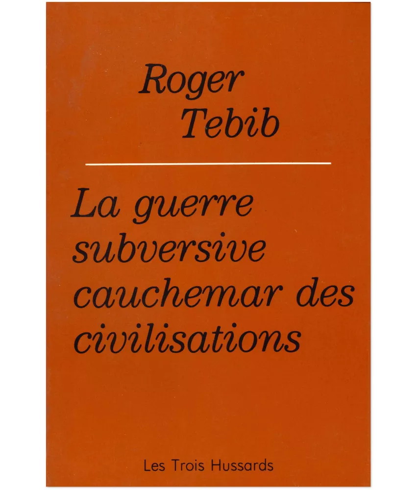 Roger Tebib - La guerre subversive