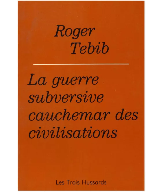 Roger Tebib - La guerre subversive