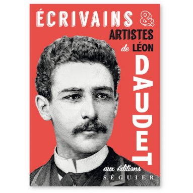 Léon Daudet - Ecrivains et artistes
