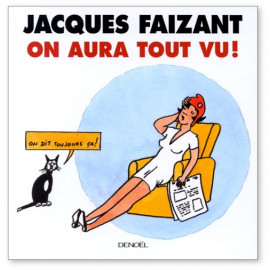 Jacques Faizant - On aura tout vu
