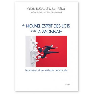Valérie Bugault - Du nouvel esprit des lois et de la monnaie