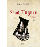 Saint Hugues de Cluny - Tome 3