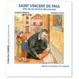 Saint Vincent de Paul - Une vie au service des pauvres