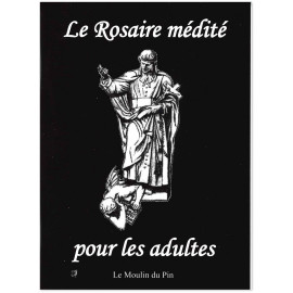 Saint Louis-Marie Grignion de Montfort - Le Rosaire médité pour les adultes