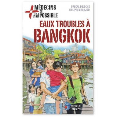 Pascal Deloche & Philippe Granjon - Eaux troubles à Bangkok