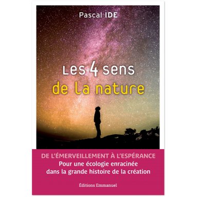 Père Pascal Ide - Les quatre sens de la nature