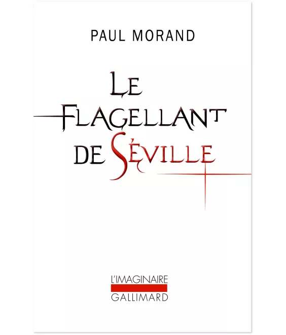 Paul Morand - Le Flagellant de Séville