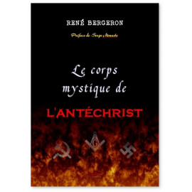 René Bergeron - Le corps mystique de l'Antéchrist