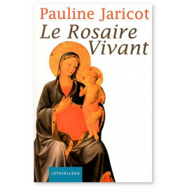 Pauline Jaricot - Le Rosaire vivant