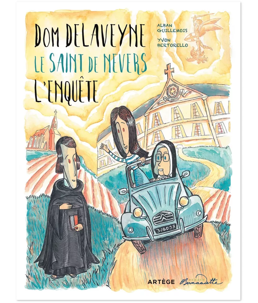 Yvon Bertorello - Dom Delaveyne, le saint de Nevers