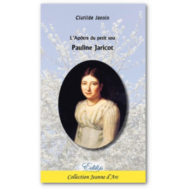 Clotilde Jannin - L'apôtre du petit sou - Pauline Jaricot