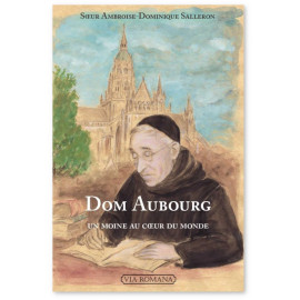 Dom Aubourg, un moine coeur du monde