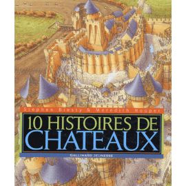 Dix histoires de châteaux