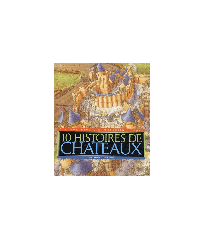 Dix histoires de châteaux