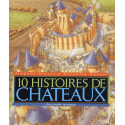 Dix histoires de châteaux