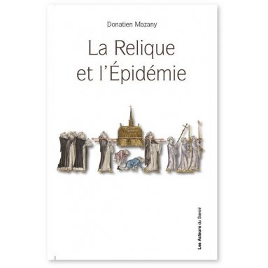Donatien Mazany - La Relique et l'épidémie