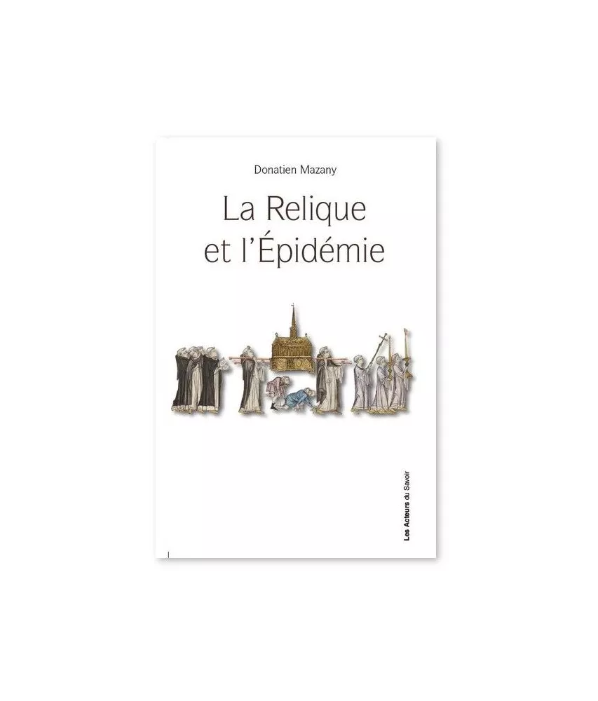 Donatien Mazany - La Relique et l'épidémie