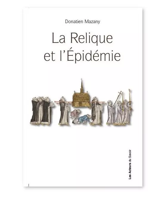Donatien Mazany - La Relique et l'épidémie